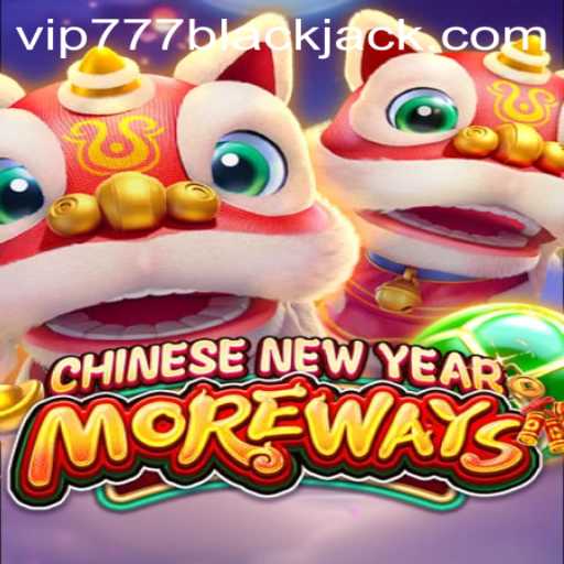 Experience the Excitement with CHINESENEWYEARMOREWAYS